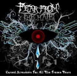 Fear From The Hate : Cursed Screamer for All Frozen Tears